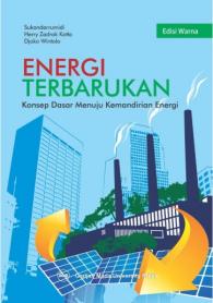 Energi Terbarukan: Konsep Dasar Menuju Kemandirian Energi