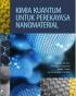 Kimia Kuantum Untuk Perekayasa Nanomaterial