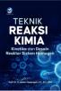 Teknik Reaksi Kimia: Kinetika dan Desain Reaktor Sistem Homogen