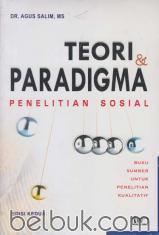 Teori dan Paradigma Penelitian Sosial: Buku Sumber untuk Penelitian Kualitatif (Edisi 2)