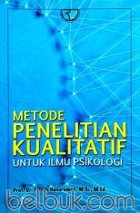Metode Penelitian Kualitatif: Untuk Ilmu Psikologi
