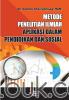 Metode Penelitian Ilmiah: Apilkasi dalam Pendidikan dan Sosial