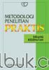 Metodologi Penelitian Praktis: Bidang Kesehatan