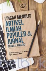 Lincah Menulis Artikel Ilmiah Populer dan Jurnal (Teori dan Praktik)