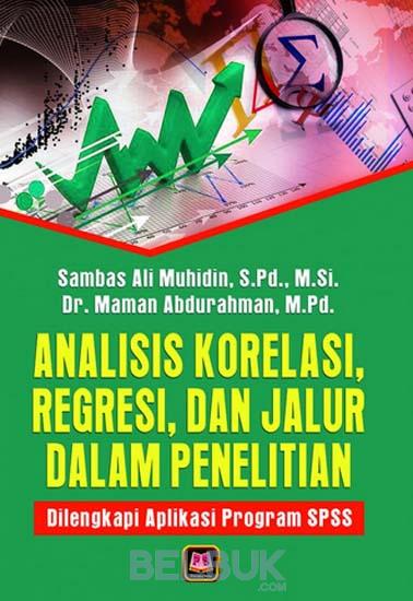 Analisis Korelasi Regresi dan Jalur dalam Penelitian 