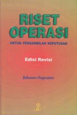 Riset Operasi Untuk Pengambilan Keputusan (Edisi Revisi)