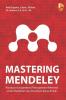 Mastering Mendeley: Panduan Komprehensif Manajemen Referensi untuk Penelitian dan Penulisan Karya Ilmiah