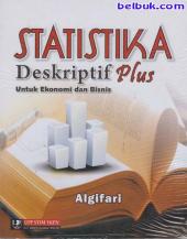 Statistika Deskriptif Plus: Untuk Ekonomi Dan Bisnis