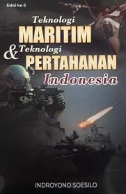 Teknologi Maritim dan Teknologi Pertahanan Indonesia (Edisi 3)