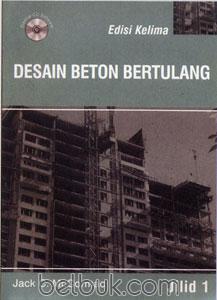 Desain Beton Bertulang (Jilid 1) (Edisi 5): Jack C 