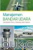 Manajemen Bandar Udara: Landasan Pacu, Taxiway, dan Apron