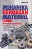 Mekanika Kekuatan Material Lanjut: Dilengkapi Soal dan Pembahasan