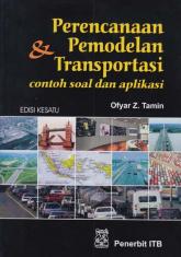 Perencanaan dan Pemodelan Transportasi: Contoh Soal dan Aplikasi