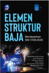 Elemen Struktur Baja: Berdasarkan SNI 1729:2020