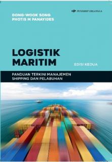 Logistik Maritim: Panduan Terkini Manajemen Shipping dan Pelabuhan