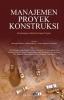 Manajemen Proyek Konstruksi: Pembelajaran Berbasis Kasus Proyek