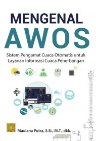 Mengenal AWOS: Sistem Pengamat Cuaca Otomatis untuk Layanan Informasi Cuaca Penerbangan