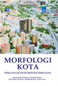 Morfologi Kota: Pengantar Studi Bentuk Fisik Kota