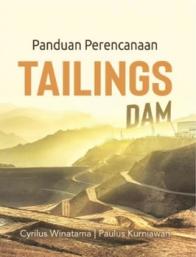 Panduan Perencanaan Tailings Dam