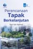 Perencanaan Tapak Berkelanjutan: Teori dan Aplikasi
