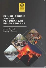 Prinsip-Prinsip Aplikasi Pengurangan Risiko Bencana