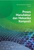 Proses Manufaktur dan Mekanika Komposit