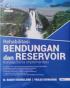 Rehabilitasi Bendungan dan Reservoir: Konsep Serta Implementasi (Jilid 1)