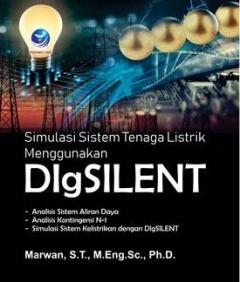 Simulasi Sistem Tenaga Listrik Menggunakan DigSilent