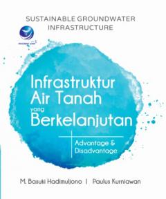 Sustainable Groundwater Infrastructure: Infrastruktur Air Tanah Yang Berkelanjutan