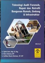 Teknologi Audit Forensik, Repair dan Retrofit Bangunan Rumah, Gedung dan Infastruktur
