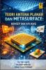 Teori Antena Planar dan Metasurface: Konsep dan Aplikasi