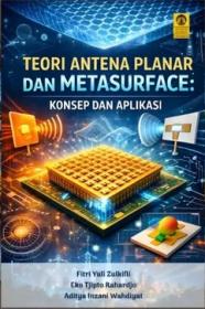 Teori Antena Planar dan Metasurface: Konsep dan Aplikasi