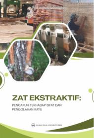 Zat Ekstraktif: Pengantar terhadap Sifat dan Pengolahan Kayu
