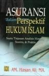Asuransi dalam Perspektif Hukum Islam: Suatu Tinjauan Analisis Historis, Teoretis, dan Praktis