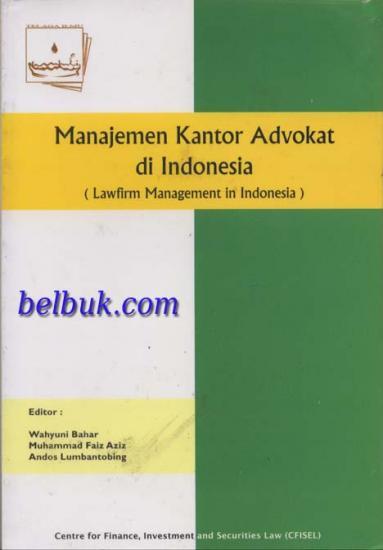 Manajemen Kantor Advokat di Indonesia (Lawfirm Management 