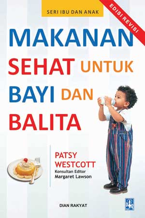 Makanan Sehat untuk Bayi & Balita: Patsy Westcott - Belbuk.com