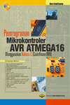 Pemrograman Mikrokontroler AVR Atmega16: Menggunakan Bahasa C (CodeVision AVR)