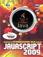 Panduan Praktis: Menguasai Pemrograman Web Dengan Javascript 2009 ...